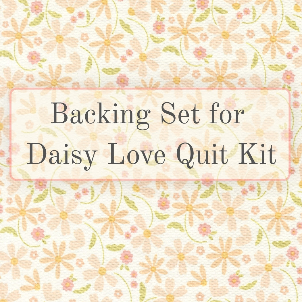 Backing Set for the Daisy Love Quilt Kit