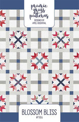 Blossom Bliss Quilt Pattern by Prairie Grass Patterns