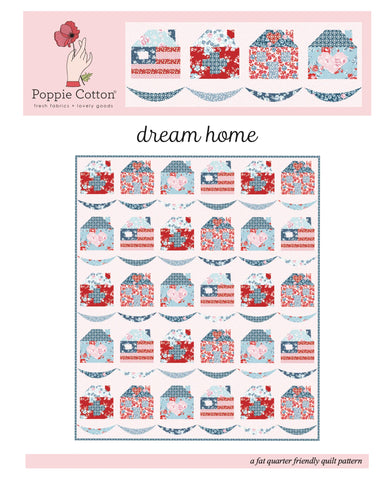 Dream Home Quilt Pattern by Poppie Cotton Fabrics