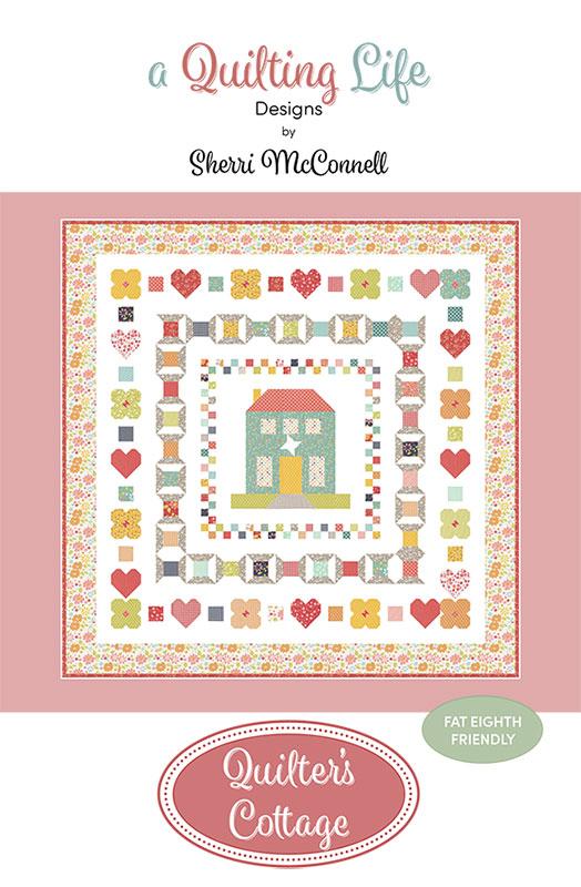Quilter's Cottage Quilt Pattern by A Quilting Life Designs