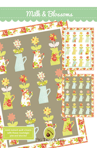 Milk & Blossoms Quilt Pattern by Fig Tree & Co.