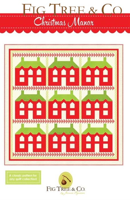 Christmas Manor Quilt Pattern by Fig Tree & Co.