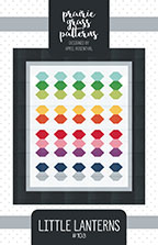 Little Lanterns Quilt Pattern by Prairie Grass Patterns