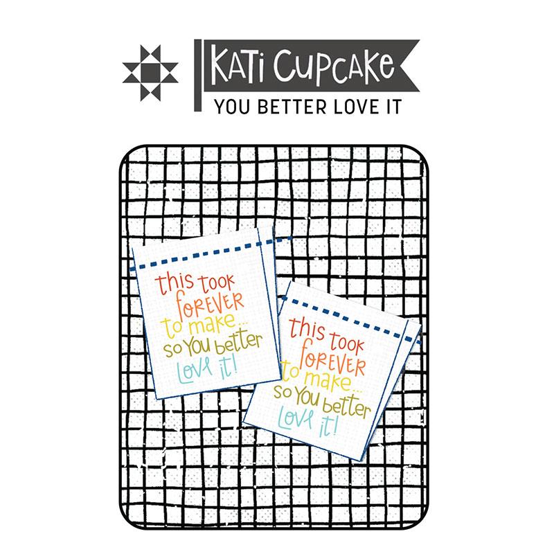 Woven Labels You Better Love It by Kati Cupcake