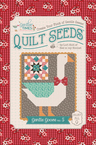 Gentler Times Gentle Goose #5 Quilt Seeds Pattern by Lori Holt of Bee in my Bonnet